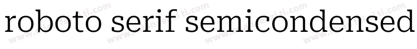 roboto serif semicondensed字体转换